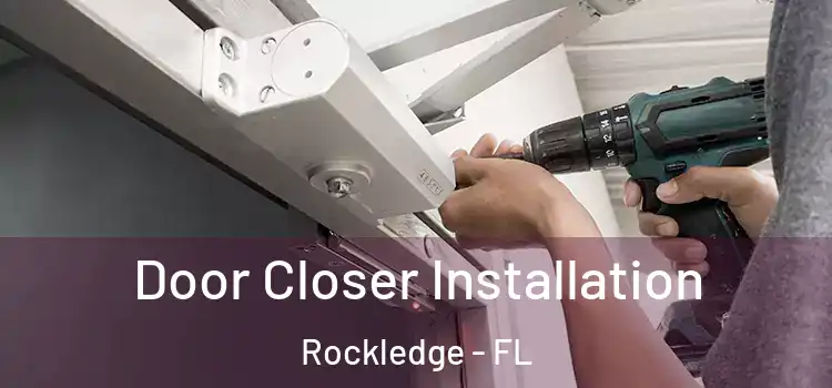 Door Closer Installation Rockledge - FL