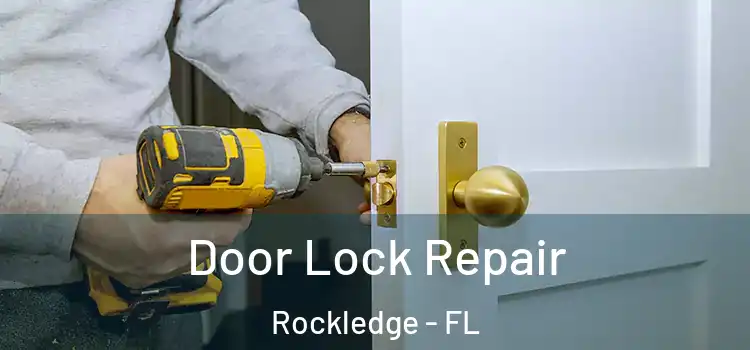 Door Lock Repair Rockledge - FL