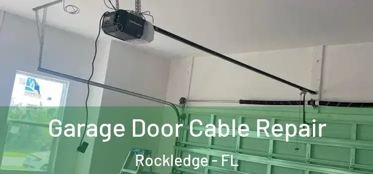  Garage Door Cable Repair Rockledge - FL