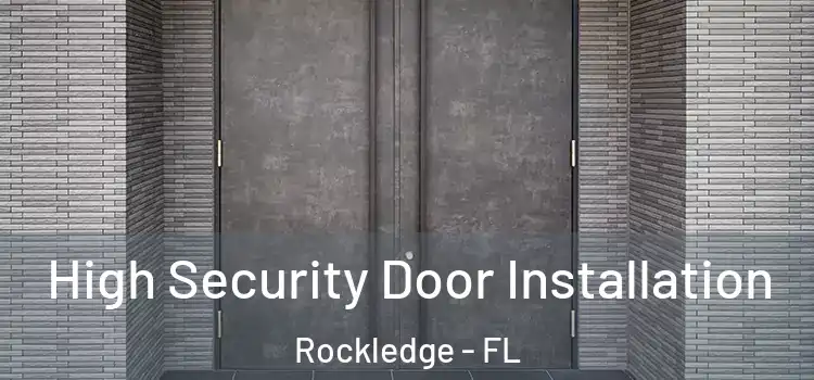  High Security Door Installation Rockledge - FL
