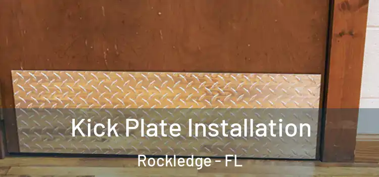 Kick Plate Installation Rockledge - FL