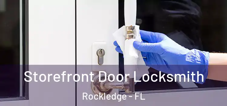  Storefront Door Locksmith Rockledge - FL