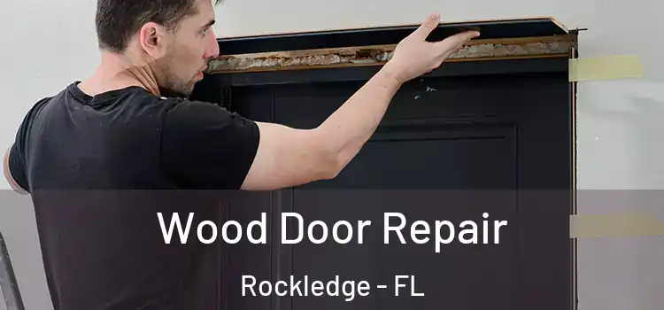 Wood Door Repair Rockledge - FL